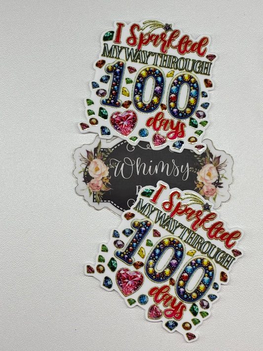 I SPARKLED THROUGH 100 days LARGE RESIN -