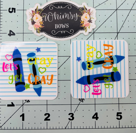 Let's Get Cray Cray  Large Resin