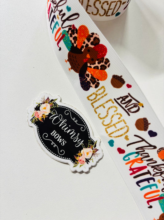 Thankful and grateful Turkey Thanksgiving  2 inch Ribbon